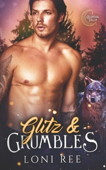 Glitz & Grumbles (Celestial Falls) - Book #5 of the Celestial Falls