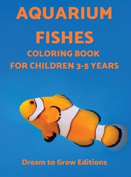 Hardcover Aquarium Fishes: Coloring book for children 3-5 years Book