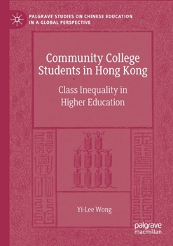 Paperback Community College Students in Hong Kong: Class Inequality in Higher Education Book