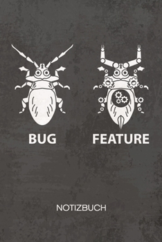 NOTIZBUCH A5 Dotted: Softwareentwickler Notizheft GEPUNKTET 120 Seiten - Programmierer Witz Notizblock Bug or Feature Skizzenbuch - Game Design Geschenk f�r Game Designer Entwickler Programmierer