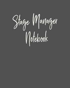 Stage Manager Notebook: Combination Lined and Graph Paper Journal for Show Notes, Theatre Production Lists and More with Simple Black and White Cover Design