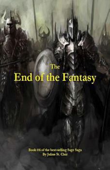 Paperback The End of the Fantasy (Book #6 of the Sage Saga) Book