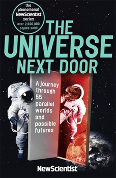 Paperback The Universe Next Door: A Journey Through 55 Parallel Worlds and Possible Futures [Paperback] [Oct 01, 2017] New Scientist Book