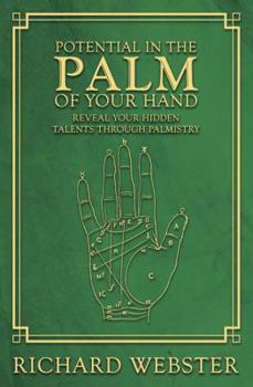 Paperback Potential in the Palm of Your Hand: Reveal Your Hidden Talents Through Palmistry Book