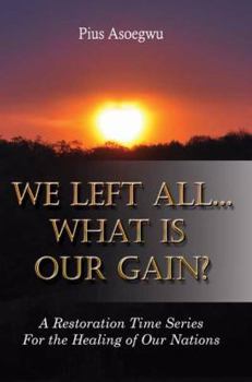 Paperback We Left All...What Is Our Gain? Book