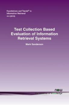 Paperback Test Collection Based Evaluation of Information Retrieval Systems Book