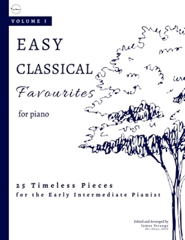 Paperback Easy Classical Favourites for Piano: 25 Timeless Pieces for Early Intermediate Pianists Book