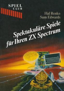 Paperback Spektakuläre Spiele Für Ihren ZX Spectrum [German] Book