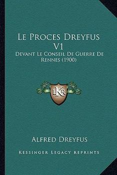 Paperback Le Proces Dreyfus V1: Devant Le Conseil De Guerre De Rennes (1900) [French] Book