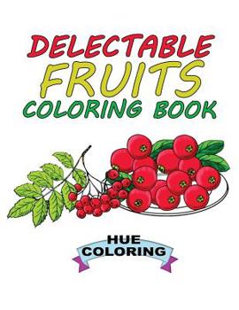 Paperback Delectable Fruits Coloring Book