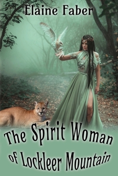 Paperback The Spirit Woman of Lockleer Mountain Book