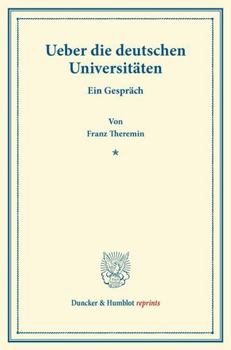 Paperback Ueber Die Deutschen Universitaten: Ein Gesprach [German] Book
