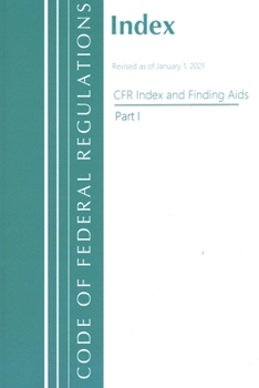 Paperback Code of Federal Regulations, Index and Finding Aids, Revised as of January 1, 2023: Part 1 Book