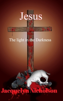 Hardcover Jesus: The Light in the Darkness Book