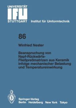 Paperback Beanspruchung Von Napf-Rückwärts-Fließpreßmatrizen Aus Keramik Infolge Mechanischer Belastung Und Temperatureinwirkung [German] Book