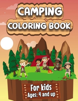 Paperback Camping Coloring Book: Happy Camping Coloring Book for Children Who Love Wild Life, Mountains, Animals, Hiking, Outdoor adventures and Nature Book