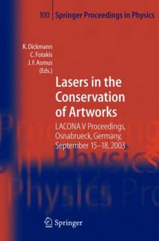 Paperback Lasers in the Conservation of Artworks: Lacona V Proceedings, Osnabrück, Germany, Sept. 15-18, 2003 Book