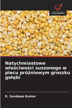 Natychmiastowe wlaściwości suszonego w piecu próżniowym groszku golębi