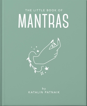 Hardcover The Little Book of Mantras: Invocations for Self-Esteem, Health and Happiness Book