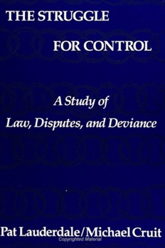 Paperback The Struggle for Control: A Study of Law, Disputes, and Deviance Book