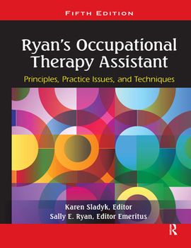 Hardcover Ryan's Occupational Therapy Assistant: Principles, Practice Issues, and Techniques Book