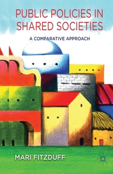 Paperback Public Policies in Shared Societies: A Comparative Approach Book