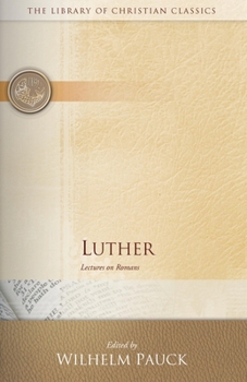 Paperback Luther: Lectures on Romans Book