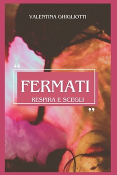 Paperback Fermati: Respira e Scegli [Italian] Book