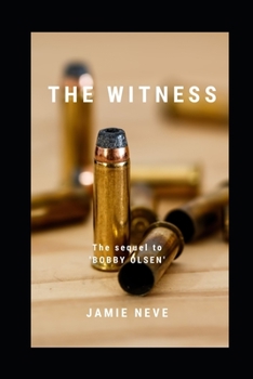 Paperback The Witness: The sequel to 'Bobby Olsen' Book