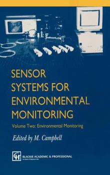 Hardcover Sensor Systems for Environmental Monitoring: Volume Two: Environmental Monitoring Book