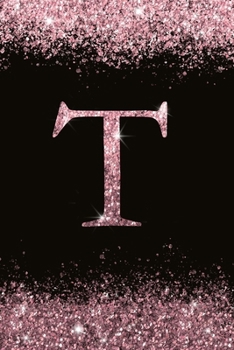 T : Personalized Initial Monogram Blank Lined Notebook Journal Printed Glitter Black and Pink , for Women and Girls 6x9 Inch. Christmas Gift , Birthday Gift Idea