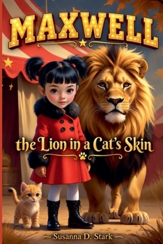 Maxwell, the Lion in a Cat's Skin