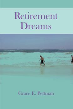 Paperback Retirement Dreams: 25+ Ideas for How You Can Make Your Retirement Dreams Come True Book