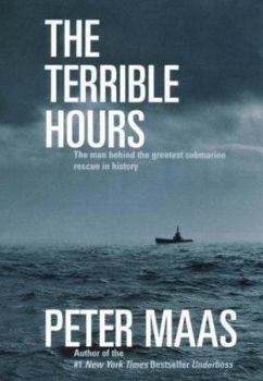 Hardcover The Terrible Hours: The Man Behind the Greatest Submarine Rescue in History Book