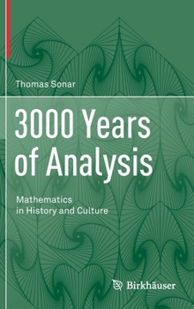 Hardcover 3000 Years of Analysis: Mathematics in History and Culture Book