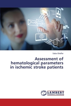Paperback Assessment of Hematological Parameters in Ischemic Stroke Patients Book
