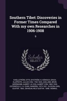 Paperback Southern Tibet: Discoveries in Former Times Compared With my own Researches in 1906-1908: 9 Book