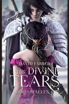 Paperback The Divine Tears: Crestfallen Book