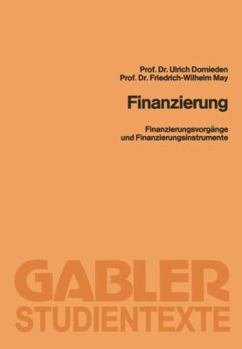Finanzierung: Finanzierungsvorgange Und Finanzierungsinstrumente