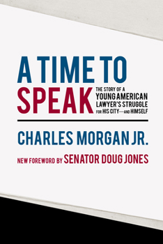 Paperback A Time to Speak: The Story of a Young American Lawyer's Struggle for His City--And Himself Book
