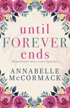 Until Forever Ends - Book #4 of the Brandywood
