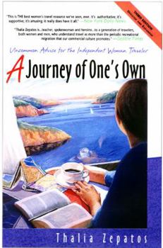 Paperback A Journey of One's Own: Uncommon Advice for the Independent Woman Traveler Book