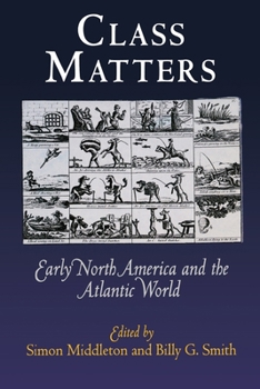 Class Analysis in Early America and the Atlantic World: Foundations and Future