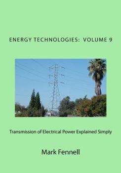 Paperback Transmission of Electrical Power Explained Simply: Energy Technologies Explained Simply Book