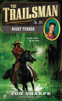 Night Terror - Book #391 of the Trailsman