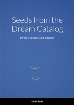Paperback Seeds from the Dream Catalog: pomes (like poems, but different) Book