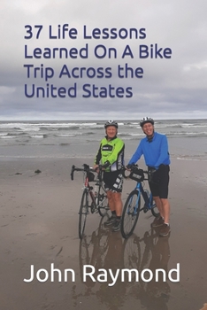 Paperback 37 Life Lessons Learned On A Bike Trip Across the United States Book