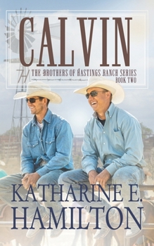 Paperback Calvin: The Brothers of Hastings Ranch Book Two Book