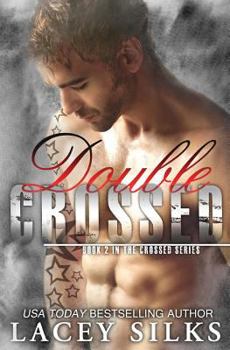 Double Crossed - Book #2 of the Crossed