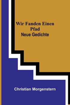 Paperback Wir fanden einen Pfad: Neue Gedichte [German] Book